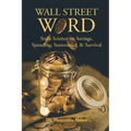 Wall Street Word: Stake Science on Savings, Spending, Sustenance, & Survival