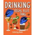 Drinking Regal Blue Tang Coloring Book: Recipes Menu Coffee Cocktail Smoothie Frappe and Drinks