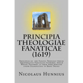 Principia Theologiae Fanaticae (1619): The Principles of the Fanatic Theology