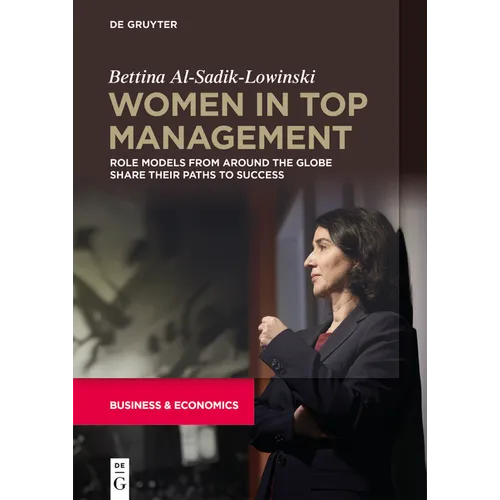 Women in Top Management: Role Models from Around the Globe Share Their Paths to Success