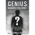 Genius Against the Odds