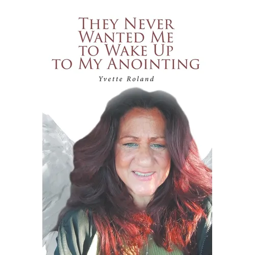 They Never Wanted Me to Wake Up to My Anointing