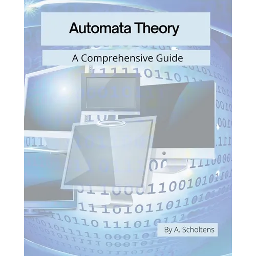 Automata Theory: A Comprehensive Guide