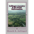 Zollinger Ancestry & the Swiss Reformation