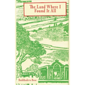 The Land Where I Found It All
