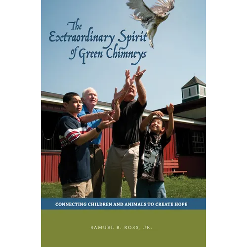 Extraordinary Spirit of Green Chimneys: Connecting Children and Animals to Create Hope