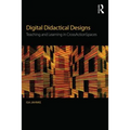 Digital Didactical Designs: Teaching and Learning in CrossActionSpaces