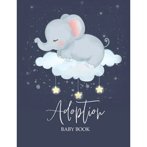 Adoption Baby Book: Newborn Adoption Day Memory Record, Your Story Keepsake Journal From Parents