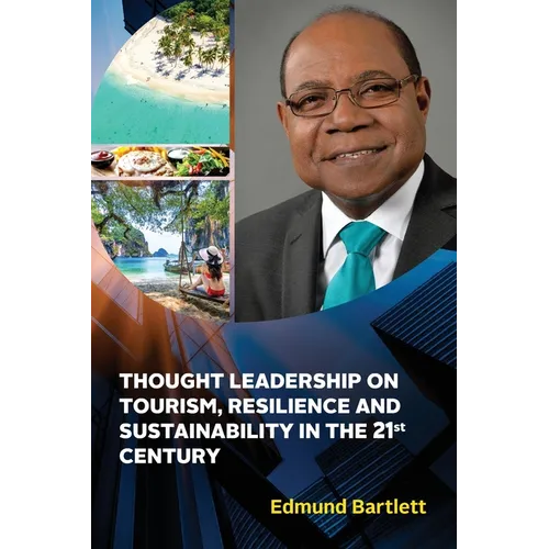 Thought Leadership on Tourism, Resilience, and Sustainability in the 21st Century