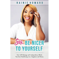 Sis, Be Nicer to Yourself