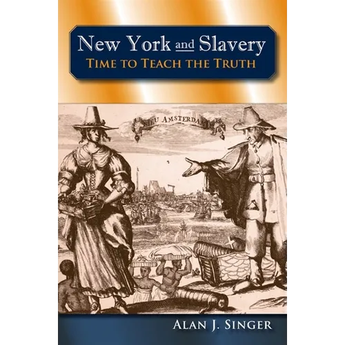 New York and Slavery: Time to Teach the Truth