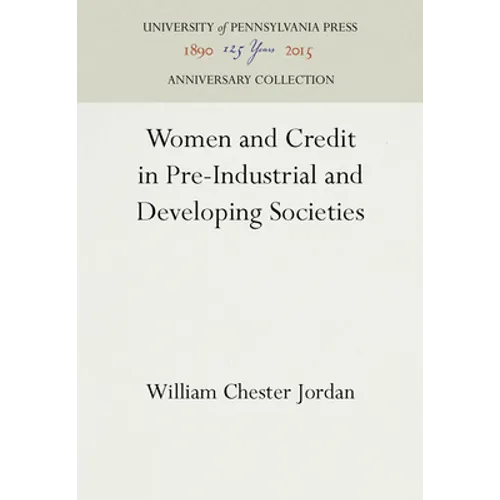 Women and Credit in Pre-Industrial and Developing Societies