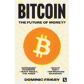 Bitcoin: The Future of Money?