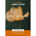 Doing Marriage God's Way the Practices Group Participant Guide