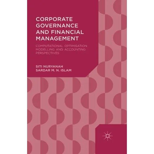 Corporate Governance and Financial Management: Computational Optimisation Modelling and Accounting Perspectives