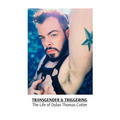 Transgender & Triggering The Life of Dylan Thomas Cotter