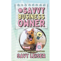 #SavvyBusinessOwner: A Book for Small Business Owners!