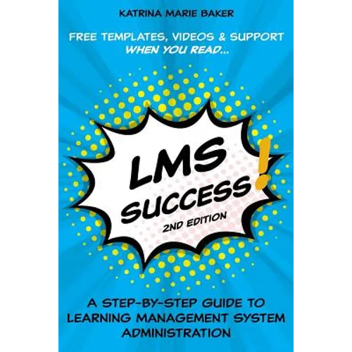 LMS Success: A Step-by-Step Guide to Learning Management System Administration