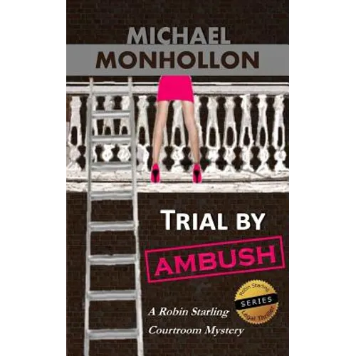 Trial by Ambush: A Robin Starling Legal Thriller