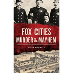 Fox Cities Murder & Mayhem - Hardcover
