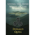 Living the Irish Wheel of the Year: A Guide for Practicing Pagans