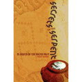 Secrets of the Serpent: In Search of the Sacred Past
