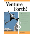 Venture Forth!: The Essential Guide to Starting a Moneymaking Business in Your Nonprofit Organization