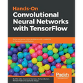 Hands-on Convolutional Neural Networks with Tensorflow