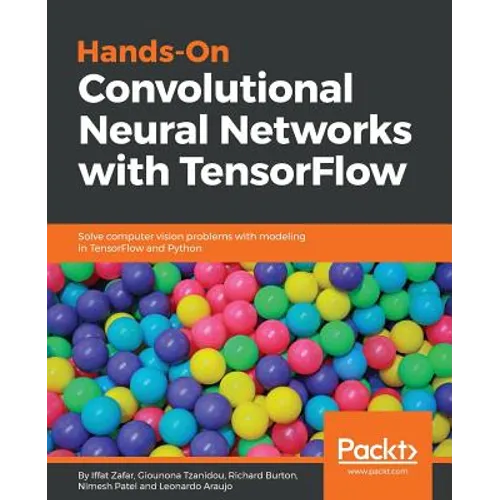 Hands-on Convolutional Neural Networks with Tensorflow