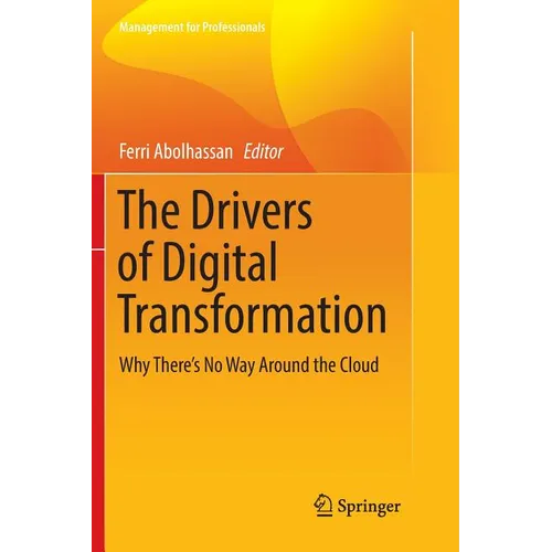 The Drivers of Digital Transformation: Why There's No Way Around the Cloud