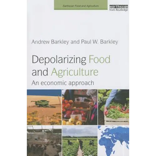 Depolarizing Food and Agriculture: An Economic Approach