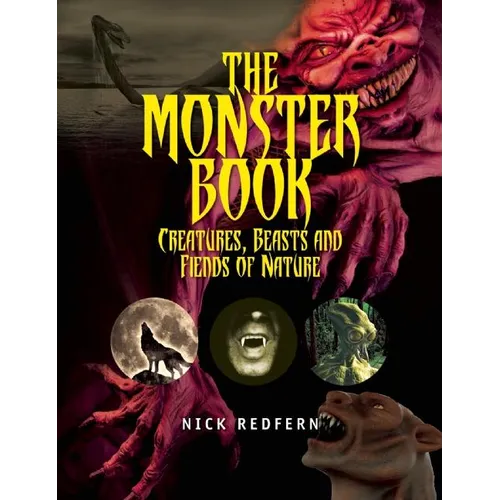 The Monster Book: Creatures, Beasts and Fiends of Nature