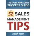 52 Sales Management Tips: The Sales Managers' Success Guide