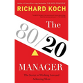 The 80/20 Manager: The Secret to Working Less and Achieving More