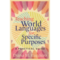 Teaching World Languages for Specific Purposes: A Practical Guide