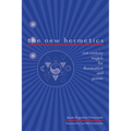 The New Hermetics: 21st Century Magick for Illumination and Power