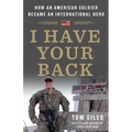 I Have Your Back: How an American Soldier Became an International Hero