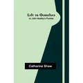Left to Ourselves; or, John Headley's Promise