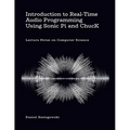 Introduction to Real-Time Audio Programming Using Sonic Pi and ChucK: Lecture Notes on Computer Science