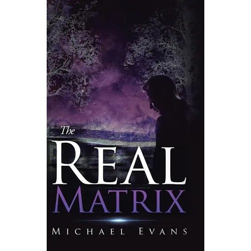 The Real Matrix