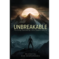 Unbreakable: Turning Hardship into Opportunity