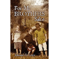 For My Brothers Sake: A Heartwarming Story of Brotherly Love and Devotion