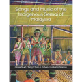 Songs and Music of the Indigenous Semai of Malaysia