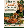 What to Cook After Work: Quick Nigerian Recipes for Busy Mothers and Families Abroad