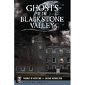 Ghosts of the Blackstone Valley