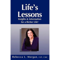 Life's Lessons Insights and Information for a Richer Life