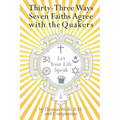 33 Ways 7 Faiths Agree with the Quakers