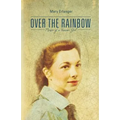 Over the Rainbow: Memoir of a Kansas Girl