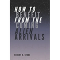 How to Benefit from the Coming Alien Arrivals
