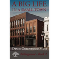 A Big Life in a Small Town